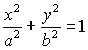 x^2/a^2 + y^2/b^2 = 1