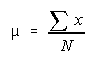 mu = ( sum x ) / N